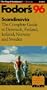Scandinavia '96: The Complete Guide to Denmark, Finland, Iceland, Norway and Sweden (Fodor's Gold Guides)