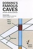 Dorking's famous caves : mystery, history & geology