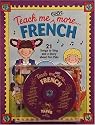 Teach Me Even More French (Paperback and Audio CD): 21 Songs to Sing and A Story About Pen Pals