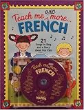 Teach Me Even More French: 21 Songs to Sing and a Story About Pen Pals (Teach Me Series)