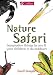 Nature Safari: Imaginative Things for You & Your Children to Do Outdoors