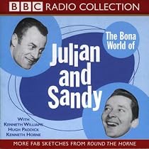The Bona World of Julian and Sandy: Starring Kenneth Williams, Hugh Paddick & Kenneth Horne (BBC Radio Collection)