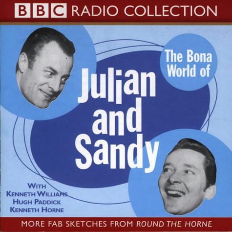 City Travel Guides Discounted  Books : The Bona World of Julian and Sandy: Starring Kenneth Williams, Hugh Paddick & Kenneth Horne (BBC Radio Collection)