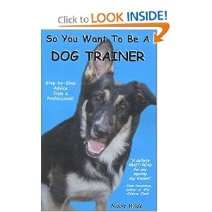So You Want To Be A Dog Trainer