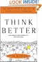 Think Better: An Innovator's Guide to Productive Thinking