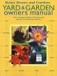 Yard & Garden Owners Manual: Your complete guide to the care and upkeep of everything outdoors (Better Homes & Gardens)