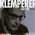 Otto Klemperer - Maestro Mistico
