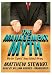 The Management Myth: Why the "Experts" Keep Getting It Wrong  (Library Edition)