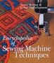 Encyclopedia of Sewing Machine Techniques