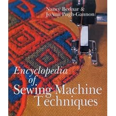 Encyclopedia of Sewing Machine Techniques