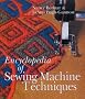 Encyclopedia of Sewing Machine Techniques