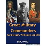 Great Military Commanders: Marlborough, Wellington and Slimby Saul David