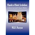 Flipside of Hindu Symbolism (Sociological and scientific linkages in Hinduism) by Narayan M.K.V.