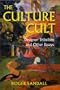 The Culture Cult: Designer Tribalism And Other Essays