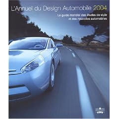 L'Annuel du design automobile 2004 : Le guide mondial des �tudes de style et des nouvelles automobiles