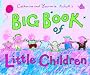 Catherine and Laurence Anholt's Big Book of Little Children