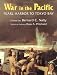War in the Pacific: Pearl Harbor to Tokyo Bay : The Story of the Bitter Struggle in the Pacific Theater of World War II Featuring Commissioned Photographs of Artifacts fr