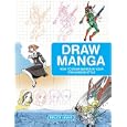 Draw Manga: How to Draw Manga In Your Own Unique Style