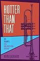 Hotter Than That: The Trumpet, Jazz, and American Culture