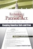 Rethinking the Patriot Act: Ideas for Reform (Century Foundation Report)