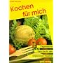 Kochen f�r mich. Vegetarische Rezepte f�r den Einp&hellip von Greet Buchner
