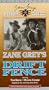 Zane Grey's Drift Fence [VHS]