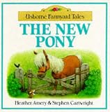 The New Pony (Farmyard Tales)