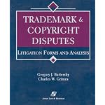 Trademark & Copyright Disputes: Litigation Forms and Analysis : Ringbound book cover