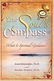 Your Souls Compass: What Is Spiritual Guidance?