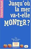 Jusqu'o� la mer va-t-elle monter ?
