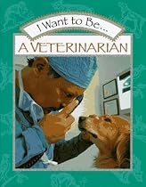 I Want To Be A Veterinarian
