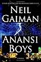 Anansi Boys: A Novel (Alex Awards (Awards)) Anansi Boys: A Novel (Alex Awards (Awards))