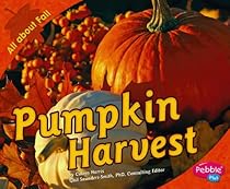 Pumpkin Harvest (All about Fall) Pumpkin Harvest (All about Fall)
