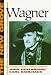 Book Wagner: New Grove (New Grove Composer Biographies)