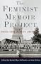 The Feminist Memoir Project: Voices from Women's Liberation