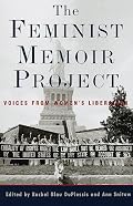 The Feminist Memoir Project: Voices from Women's Liberation