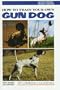 How to Train Your Own Gun Dog