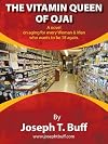 The Vitamin Queen of Ojai - A novel on aging for every woman (and man) who wants to be 18 again