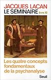 Le seminaire t.11 les quatre concepts fondamentaux de la psychanalyse 1964