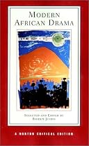 Modern African Drama (Norton Critical Editions)