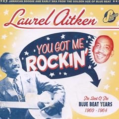You Got Me Rockin-The Best Of The Blue Beat Years 1960-1964