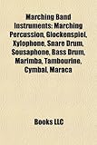 Marching Band Instruments: Marching Percussion, Glockenspiel, Xylophone, Snare Drum, Sousaphone, Bass Drum, Marimba, Tambourine, Cymbal, Maraca-