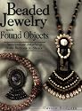 Beaded Jewelry with Found Objects: Incorporate Anything from Buttons to Shells