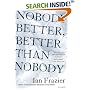 Nobody Better, Better Than Nobody