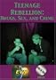 Teenage Rebellion: Drugs, Sex, and Crime DVD