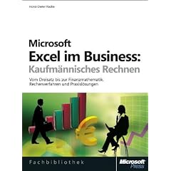 Microsoft Excel im Business: Kaufm�nnisches Rechnen