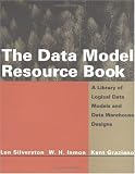 The Data Model Resource Book: A Library of Logical Data and Data Warehouse Designs