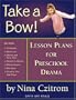 Take a Bow!: Lesson Plans for Pre-School Drama (Young Actors Series)