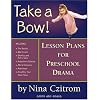 Take a Bow!: Lesson Plans for Pre-School Drama (Young Actors Series)