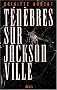 Tenebres sur jacksonville
